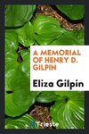 A Memorial of Henry D. Gilpin