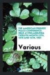 The American Friends' Peace Conference Held at Philadelphia Twelfth Month 12th, 13th and 14th, 1901