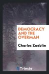 Democracy and the Overman