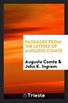 Passages from the Letters of Auguste Comte