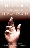 Theology and Issues of Life and Death