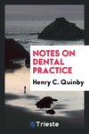 Notes on Dental Practice