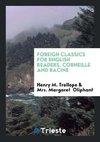 Foreigh Classics for English Readers. Corneille and Racine