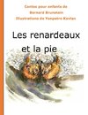 Les renardeaux et la pie