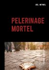 pèlerinage mortel