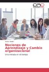 Nociones de Aprendizaje y Cambio organizacional