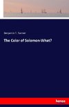 The Color of Solomon-What?