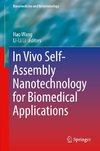 In Vivo Self-Assembly Nanotechnology for Biomedical Applications