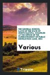 The General School Laws of the State of North Dakota. Compiled at the Office of the Superintendent of Public Instruction June, 1901