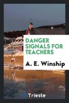 Danger Signals for Teachers