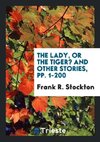 The Lady, or the Tiger? And Other Stories, pp. 1-200