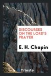 Discourses on the Lord's Prayer