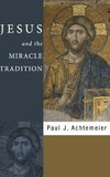 Jesus and the Miracle Tradition