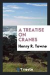 A Treatise on Cranes