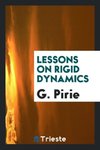 Lessons on Rigid Dynamics