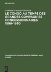 Le Congo au temps des grandes compagnies concessionnaires 1898-1930