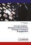Human Capital: Workplace Productivity Through Employee Engagement