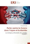 Parler contre la femme dans l'injure et la diatribe