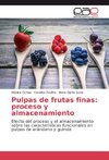 Pulpas de frutas finas: proceso y almacenamiento