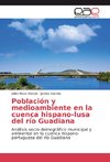 Población y medioambiente en la cuenca hispano-lusa del río Guadiana