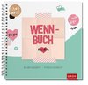 Wenn-Buch für dich: An dich gedacht, für dich gemacht