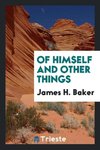 Of Himself and Other Things