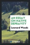 An Essay on Native Depravity