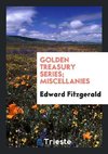 Golden Treasury Series; Miscellanies