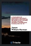 A Comparison of Tendencies in Secondary Education in England and the United States. Teachers College, Columbia University Contributions to Education, No. 119