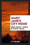 Mary Jane's City Home