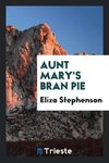 Aunt Mary's Bran Pie