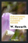 Our Clearing System and Clearing Houses