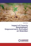 Impact of Capacity Development, Empowerment, Promotion on Retention