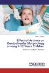 Effect of Asthma on Dentoalveolar Morphology among 7-12 Years Children