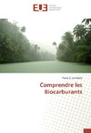 Comprendre les Biocarburants