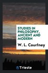 Studies in Philosophy, Ancient and Modern