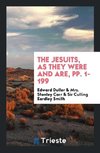 The Jesuits, as They Were and Are, pp. 1-199