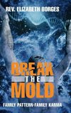 Break the Mold