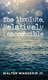 The Absolute, Relatively Inaccessible