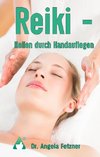 Reiki - Heilen durch Handauflegen