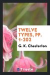 Twelve Types, pp. 1-202