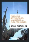 Through Boyhood to Manhood