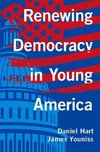 Hart, D: Renewing Democracy in Young America