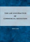 The Law and Practice of Commercial Mediation