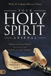 Your Holy Spirit Arsenal