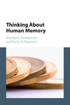 Thinking About Human Memory