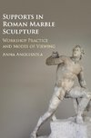 Supports in Roman Marble Sculpture