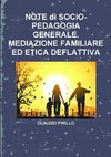 NOTE di SOCIO- PEDAGOGIA GENERALE. MEDIAZIONE FAMILIARE ED ETICA DEFLATTIVA