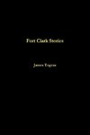 Fort Clark Stories