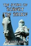 The Story of Robert the Bruce